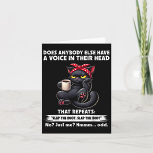 Does Anybody Else Have A Voice In Their Head That  Card