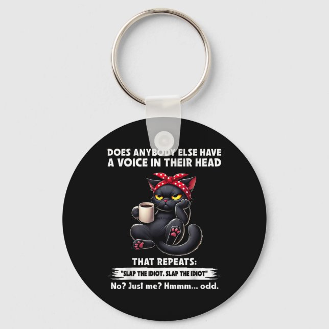 Does Anybody Else Have A Voice In Their Head That  Keychain (Front)