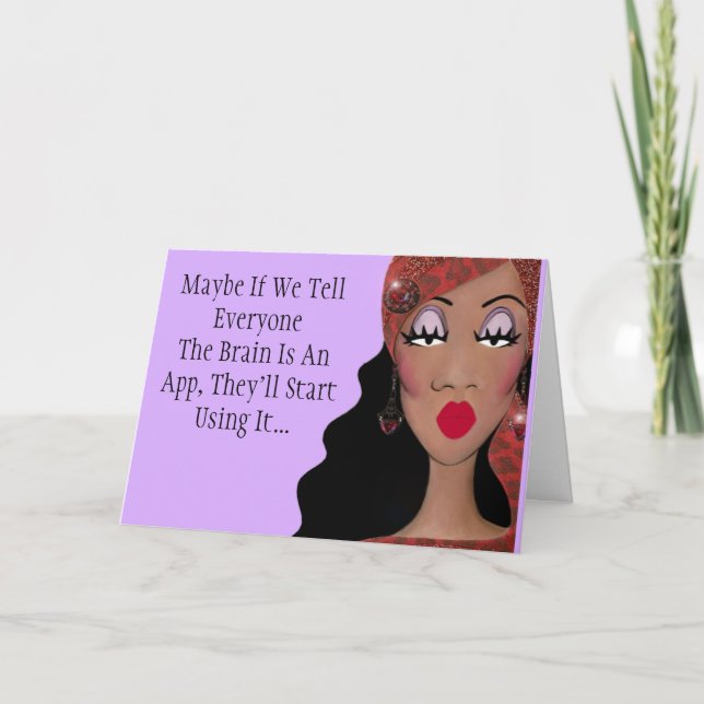 "Does Anyone Use Their Brain Anymore?” Card (Front)