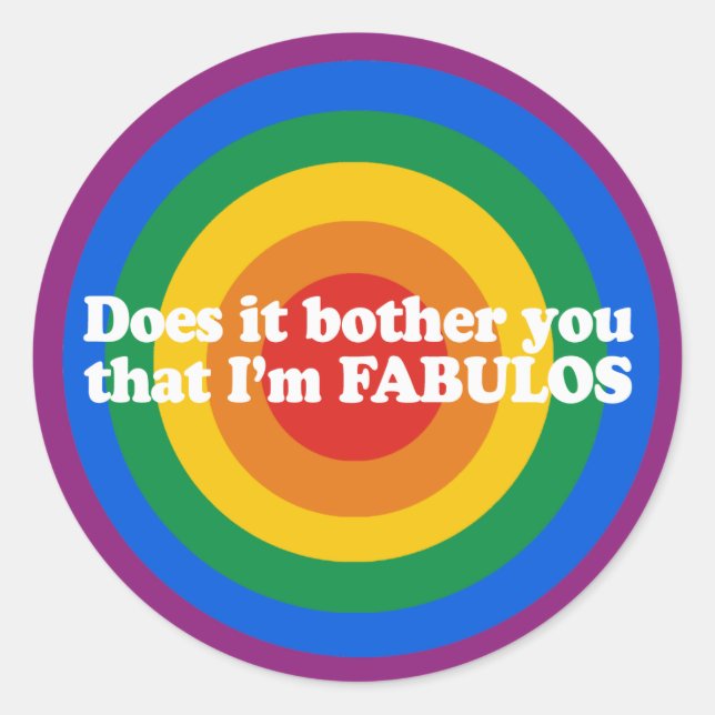Does it bother you that I&apos;m fabulous Bumper S Classic Round Sticker (Front)