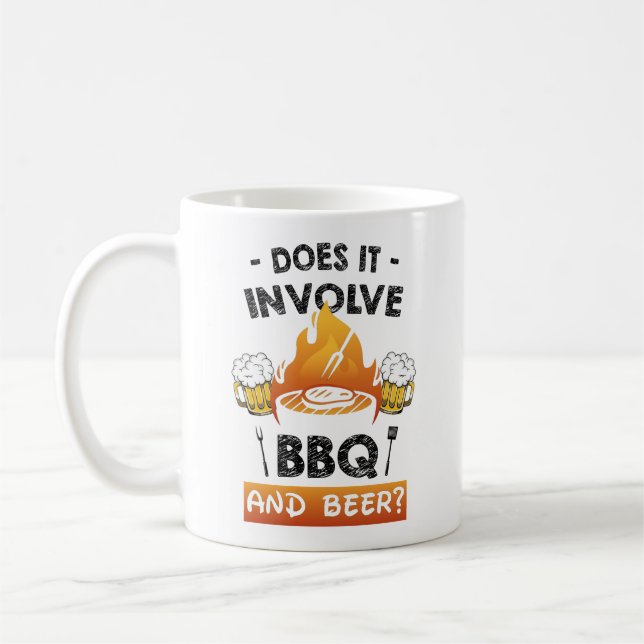 Does It Involve BBQ And Beer? Funny Coffee Mug (Left)