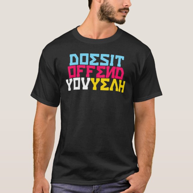 Does It Offend You Y Eah T-Shirt (Front)