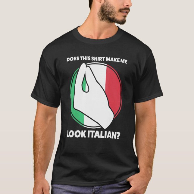 does make me italian Italian Italy vaffanculo T-Shirt (Front)
