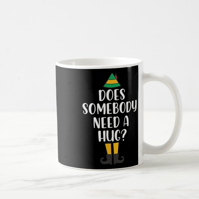 Does Somebody Need A Hug Christmas Elf Buddy Fun H Coffee Mug (Right)