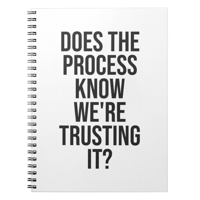 Does the process know we're trusting it notebook (Front)