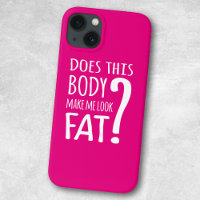 Does This Body Make Me Look Fat?