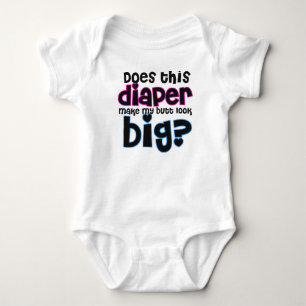 Does This Diaper Make My Butt Look Big? Baby Bodysuit