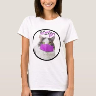 Does This Face Mask Make Me Look Fat? T-Shirt