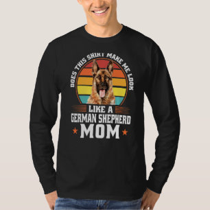 Does This German Shepherd Mom Dog Pet Owner  1 T-Shirt