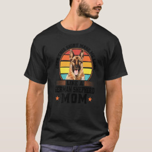 Does This German Shepherd Mom Dog Pet Owner T-Shirt