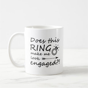 Does this ring make me look engaged? coffee mug