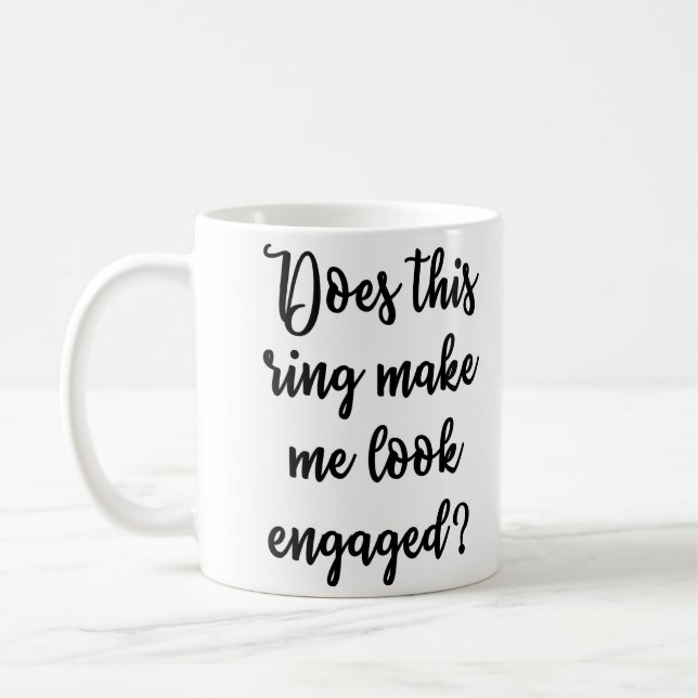 Does this ring make me look engaged Mug (Left)