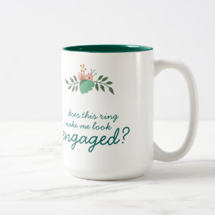 Does this ring make me look engaged mug. Two-Tone coffee mug