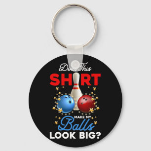 Does This Shirt Make My Look Big Bowling Ll Bowler Keychain