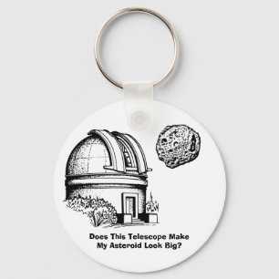Does This Telescope Make My Asteroid Look Big? Keychain