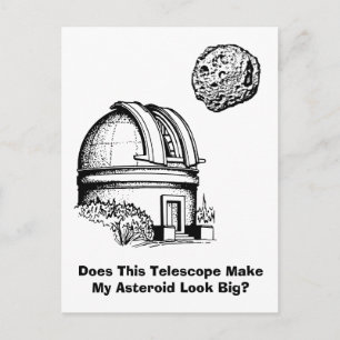 Does This Telescope Make My Asteroid Look Big? Postcard