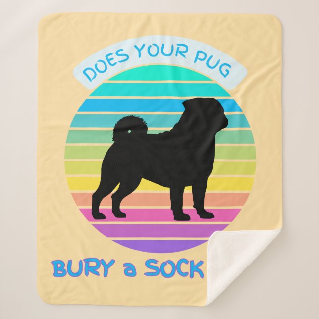 Does Your Pug Bury a Sock Too Retro Sunset peach Sherpa Blanket (Front)