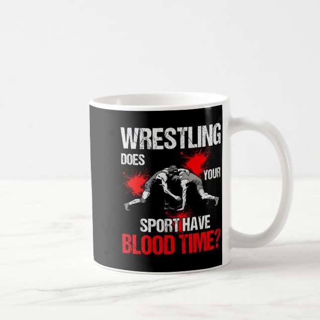 Does Your Srt Have Blood Time Funny Wrestling Love Coffee Mug (Right)