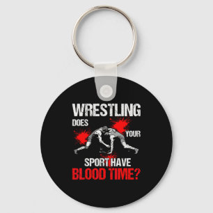 Does Your Srt Have Blood Time Funny Wrestling Love Keychain