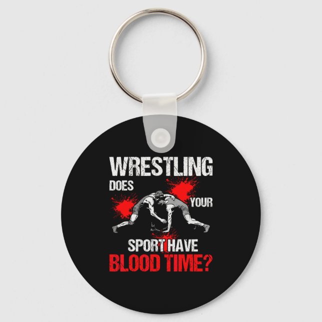 Does Your Srt Have Blood Time Funny Wrestling Love Keychain (Front)