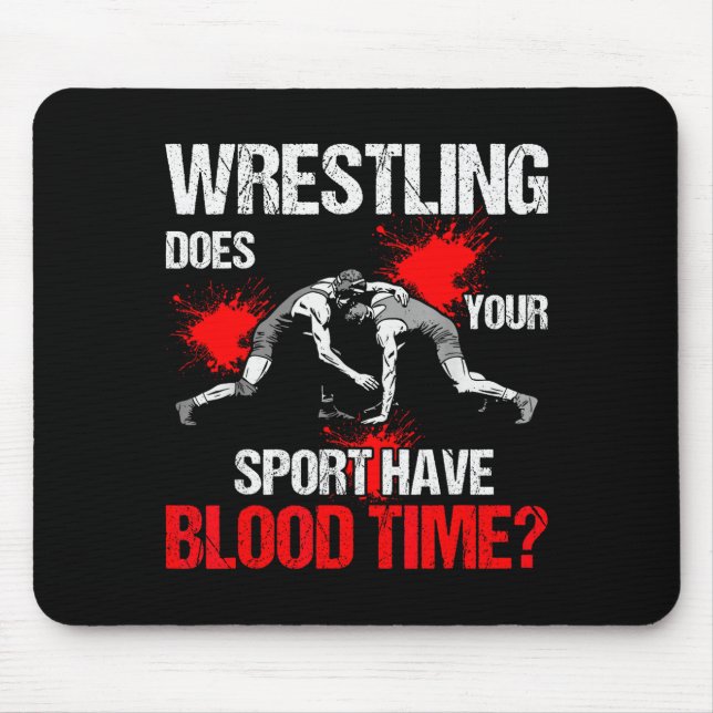 Does Your Srt Have Blood Time Funny Wrestling Love Mouse Pad (Front)