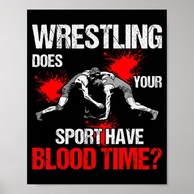 Does Your Srt Have Blood Time Funny Wrestling Love Poster (Front)