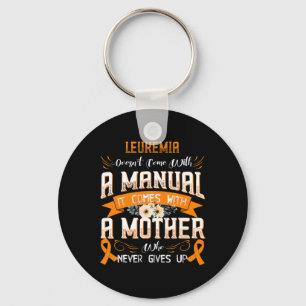 Doesn't Come With A Manual It Comes With A Mother  Keychain
