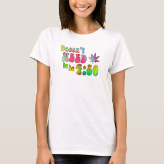 Doesn't Need to be 4:20 T-Shirt