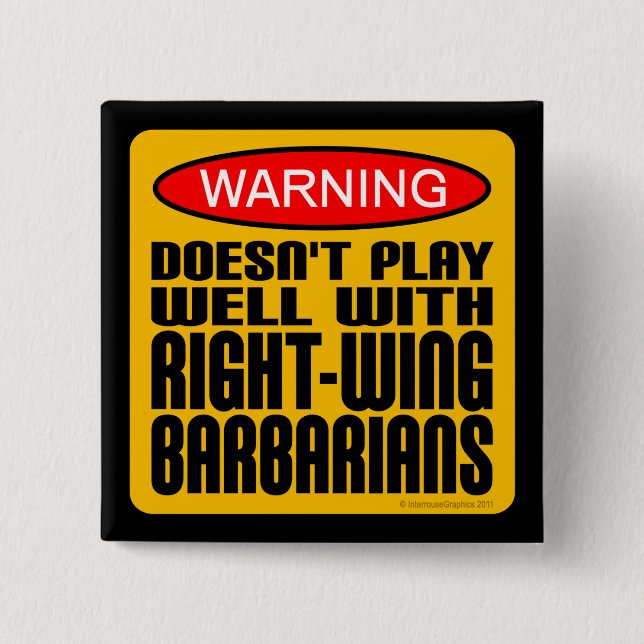 Doesn't Play Well With Right-Wing Barbarians 2 Inch Square Button (Front)