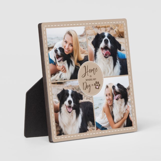 Dog 4 Photos HOME IS WHERE MY DOG IS Custom Colour Plaque (Front)