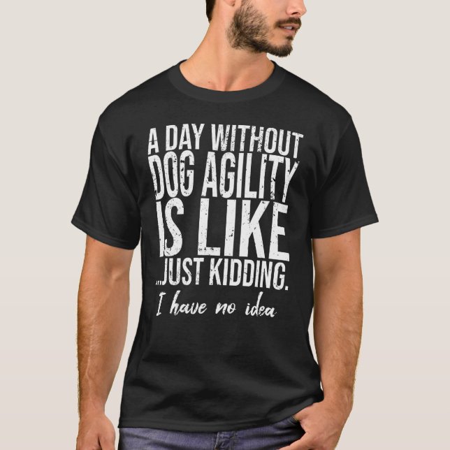 Dog Agility funny sports gift T-Shirt (Front)