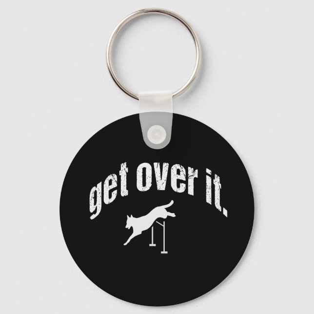 Dog Agility Jumps, Get Over It Keychain Gift (Front)