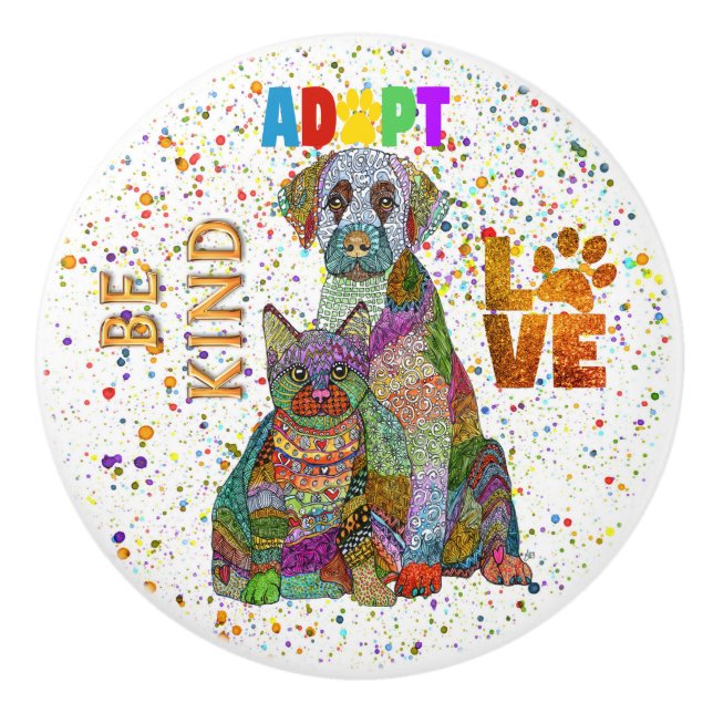 Dog and Cat Adoption and Rescue Be Kind Love Ceramic Knob (Front)