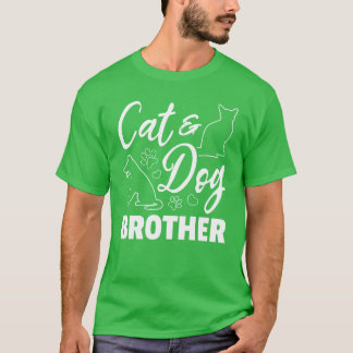 Dog and Cat Brother Dog Brother Dog Lover Cat Do g T-Shirt