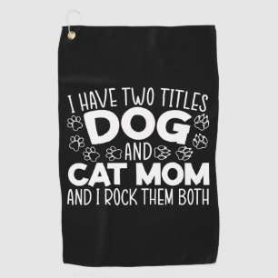 Dog And Cat Mom Mothers Day Best Mom Ever Animal Golf Towel