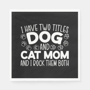 Dog And Cat Mom Mothers Day Best Mom Ever Animal Napkin