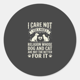 Dog and Cat Religion Quote Classic Round Sticker