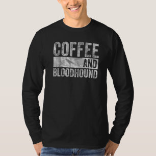 Dog Apparel Pet Owner Coffee And Bloodhound T-Shirt