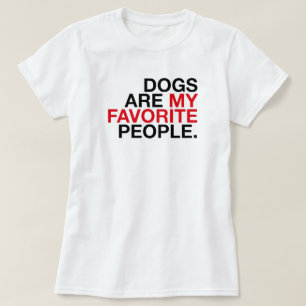 Dog are my Favorite People -Minimal Typography Tee