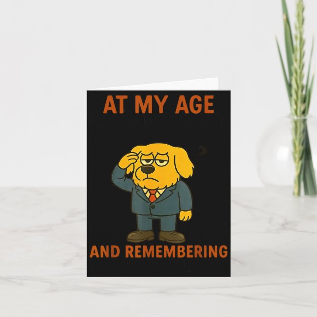 Dog At My Age Getting Lucky Means Walking Into A R Card (Front)