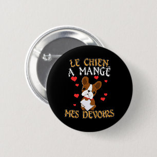 Dog Ate My Homework - Learning French Quote 2 Inch Round Button