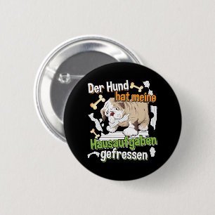 Dog Ate My Homework - Learning German Quote 2 Inch Round Button