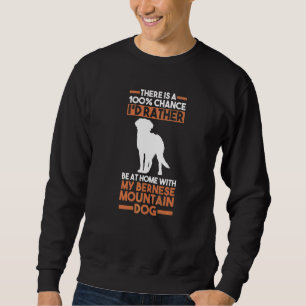 Dog Bernese Mountain Sweatshirt