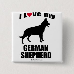 "DOG BREED" - GERMAN SHEPHERD - "I LOVE MY GERMAN  2 INCH SQUARE BUTTON