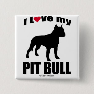 "DOG BREED" - PIT BULL - "I LOVE MY PIT BULL" 2 INCH SQUARE BUTTON