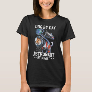 Dog By Day Astronaut By Night Planet Rocket Astro T-Shirt