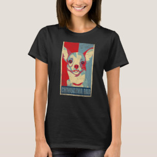 Dog  Chihuahua Dad Animal Fathers Day Cute Chihuah T-Shirt