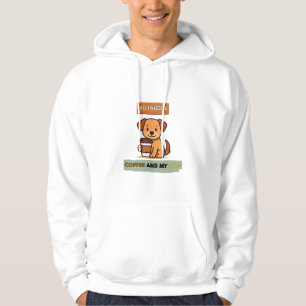 Dog Coffee Design– All I Need Is Coffee And My Dog Hoodie