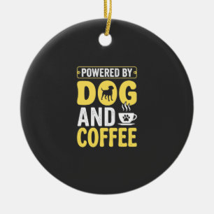 Dog Coffee Lover Powered By Design Ceramic Ornament