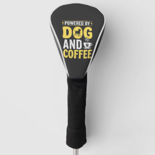 Dog Coffee Lover Powered By Design Golf Head Cover